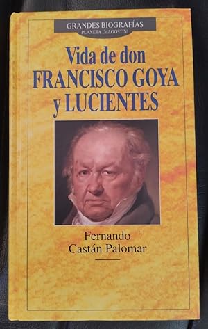 Imagen del vendedor de Vida de don Francisco de Goya y Lucientes a la venta por Librera Ofisierra