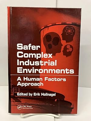 Safer Complex Industrial Environments: A Human Factors Approach