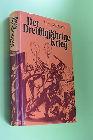 Der dreissigjährige Krieg. C. V. Wedgwood. Bibliograph. Note von Dieter Albrecht. [Aus d. Engl. v...