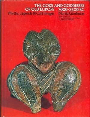 Bild des Verkäufers für Gods and Goddesses of Old Europe, 7000-3500 B.C.: Myths, Legends and Cult Images zum Verkauf von WeBuyBooks