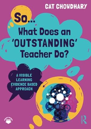 Bild des Verkufers fr So. What Does an Outstanding Teacher Do?: A Visible Learning Evidence Based Approach zum Verkauf von WeBuyBooks