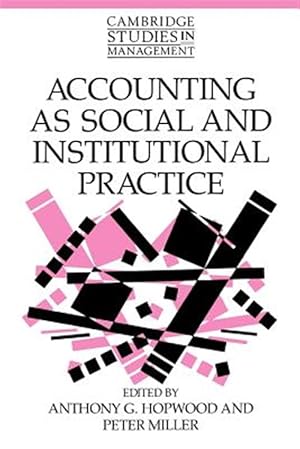 Seller image for Accounting As Social and Institutional Practice for sale by GreatBookPrices