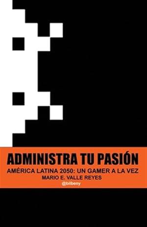 Imagen del vendedor de Administra tu Pasion / Manage Your Passion -Language: spanish a la venta por GreatBookPrices