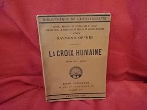 Imagen del vendedor de N 074. ? La Croix humaine, drame en 3 actes. ? Thtre. a la venta por alphabets