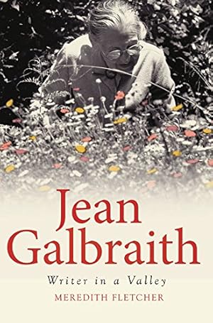 Bild des Verkufers fr Jean Galbraith: Writer in a Valley (Biography) zum Verkauf von WeBuyBooks