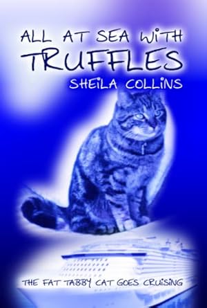 Bild des Verkufers fr All At Sea With Truffles: The Fat Tabby Cat Goes Cruising zum Verkauf von WeBuyBooks