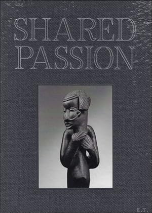 Seller image for SHARED PASSION : An African Art Collection built in the XXIst Century. for sale by BOOKSELLER  -  ERIK TONEN  BOOKS
