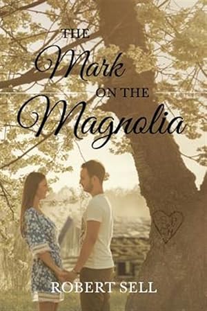 Seller image for The Mark on the Magnolia for sale by GreatBookPrices