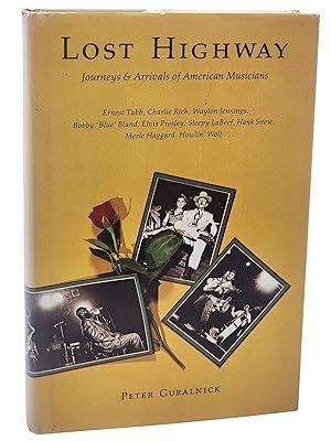 Imagen del vendedor de LOST HIGHWAY Journeys & Arrivals of American Musicians a la venta por Bert Babcock - Bookseller,  LLC