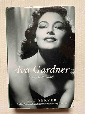 Seller image for Ava Gardner: "Love Is Nothing" for sale by Jake's Place Books