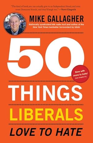 Seller image for 50 Things Liberals Love to Hate for sale by GreatBookPrices