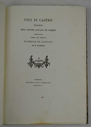Ines di Castro tragedia del conte Giulio di Soden traduzione libera dal tedesco di Eduige de Batt...