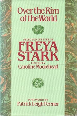 Bild des Verkufers fr Over the Rim of the World_ Selected Letters of Freya Stark zum Verkauf von San Francisco Book Company