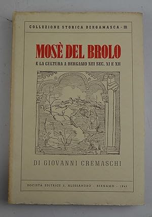 Mosé del Brolo e la cultura a Bergamo dei sec. XI e XII.