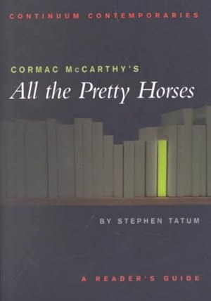 Imagen del vendedor de Cormac McCarthy's All the Pretty Horses : A Reader's Guide a la venta por GreatBookPrices