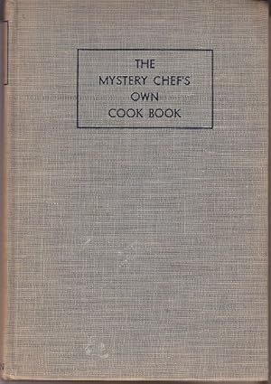 The Mystery Chef's Own Cook Book [Signed]