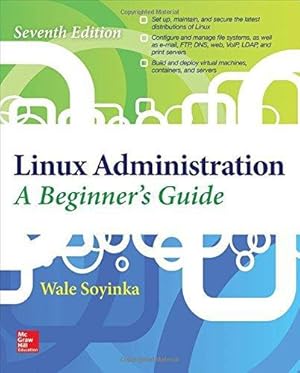 Bild des Verkufers fr Linux Administration: A Beginner  s Guide, Seventh Edition zum Verkauf von WeBuyBooks