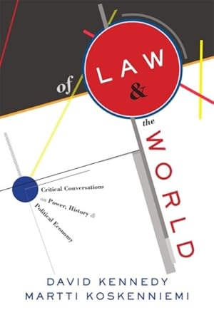 Seller image for Of Law and the World : Critical Conversations on Power, History, and Political Economy for sale by GreatBookPrices