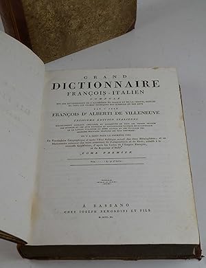 Grande Dizionario Italiano-Francese composto su i dizionari dell'Accademia di Francia e della Cru...