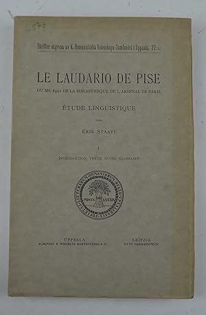 Le laudario de Pise du Ms. 8521 de la bibliothéque de l'Arsenal de Paris. Etude linguistique& I. ...