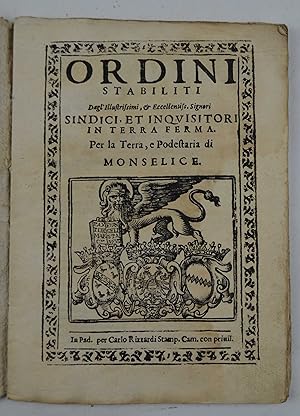 Ordini stabiliti dagl'Illustrissimi, et Eccellentiss. Signori Sindici et Inquisitori in Terraferm...