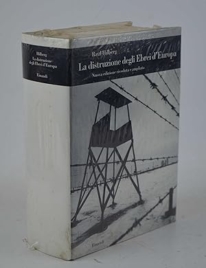 La distruzione degli Ebrei d'Europa. Nuova edizione riveduta e ampliata.