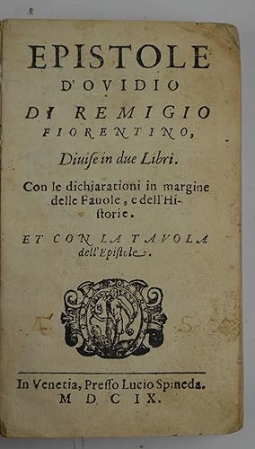 Epistole d'Ovidio di Remigio Fiorentino, divise in due libri. Con le dichiarationi in margine del...