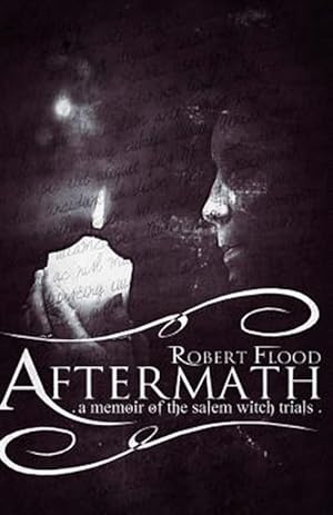 Imagen del vendedor de Aftermath : A Memoir of the Salem Witch Trials a la venta por GreatBookPrices