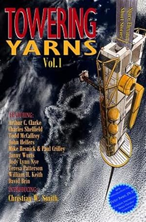 Imagen del vendedor de Towering Yarns : Space Elevator Short Stories a la venta por GreatBookPrices