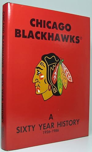 The Chicago Blackhawks: A Sixty Year History 1926-1986