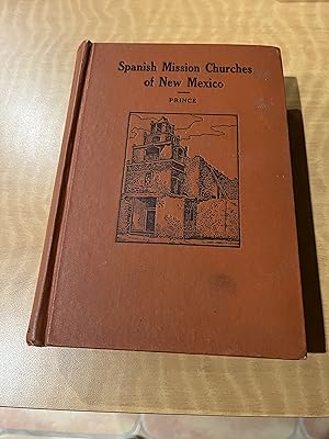 Imagen del vendedor de Spanish Mission Churches of New Mexico a la venta por Milagro Books and Bookbinding