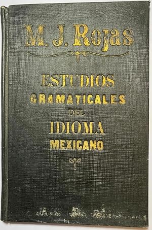 Estudios Gramaticales del Idioma Mexicano