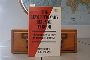 Imagen del vendedor de THE REVOLUTIONARY REIGN OF TERROR: The Role of Violence in Political Change a la venta por WeBuyBooks