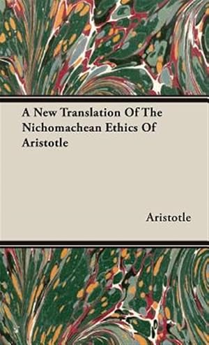 Immagine del venditore per New Translation of the Nichomachean Ethics of Aristotle venduto da GreatBookPrices
