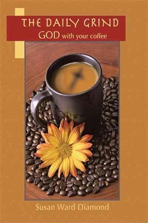 Immagine del venditore per Daily Grind : God With Your Coffee venduto da GreatBookPrices