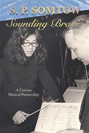 Seller image for Sounding Brass: A Curious Musical Partnership for sale by GreatBookPrices