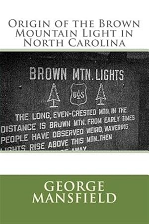 Seller image for Origin of the Brown Mountain Light in North Carolina for sale by GreatBookPrices