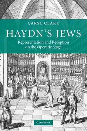 Seller image for Haydn's Jews : Representation and Reception on the Operatic Stage for sale by GreatBookPrices