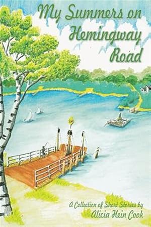 Seller image for My Summers on Hemingway Road for sale by GreatBookPrices