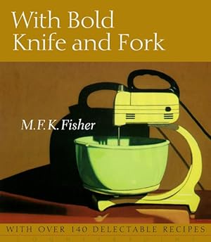 Seller image for With Bold Knife and Fork for sale by GreatBookPricesUK