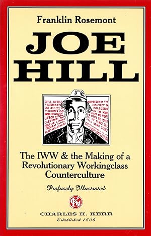 Immagine del venditore per Joe Hill: The IWW & The Making Of A Revolutionary Working Class Counterculture venduto da Mom's Resale and Books