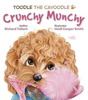 Bild des Verkufers fr Toodle the Cavoodle: Crunchy Munchy (Paperback) zum Verkauf von Grand Eagle Retail