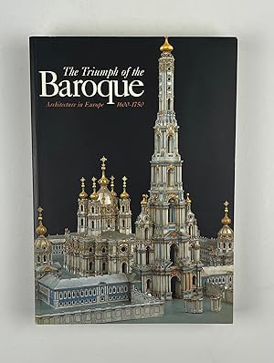 Image du vendeur pour The Triumph of the Baroque Architecture In Europe 1600-1750 mis en vente par Free Play Books