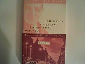 Imagen del vendedor de Ich werde sie jagen bis ans Ende der Welt. Fritz Langs Abschied aus Berlin. Roman a la venta por ANTIQUARIAT FRDEBUCH Inh.Michael Simon