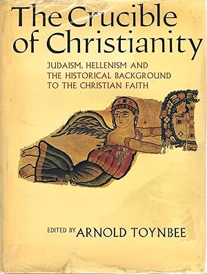 Seller image for The Crucible of Christianity: Judaism, Hellenism, and the Historical Background to the Christian Faith for sale by Round Table Books, LLC