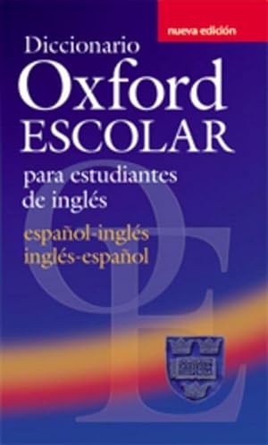 Imagen del vendedor de Diccionario Oxford Escolar para Estudiantes de Ingles (Espanol-Ingles / Ingles-Espanol) a la venta por AHA-BUCH GmbH