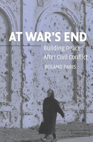 Immagine del venditore per At War's End : Building Peace After Civil Conflict venduto da GreatBookPrices