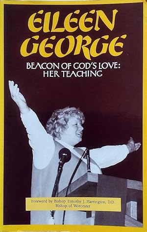 Seller image for Eileen George: Beacon of God's Love: Her Teaching for sale by Kayleighbug Books, IOBA