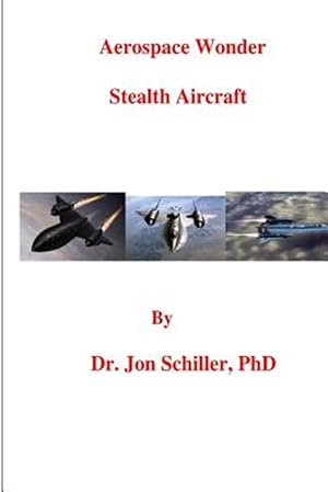 Image du vendeur pour Aerospace Wonder : Stealth Aircraft mis en vente par GreatBookPrices