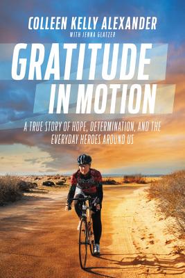 Seller image for Gratitude in Motion: A True Story of Hope, Determination, and the Everyday Heroes Around Us (Hardback or Cased Book) for sale by BargainBookStores